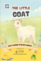 The Little Goat: Billy learns not to be greedy B0F59YSM1F Book Cover