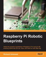 Raspberry Pi Robotic Blueprints 1784396281 Book Cover