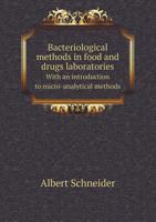 Bacteriological Methods in Food and Drug Laboratories: With an Introduction to Micro-Analytical Methods 1358453470 Book Cover