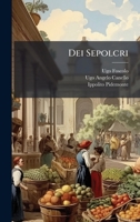 Dei Sepolcri (Italian Edition) 1023943395 Book Cover
