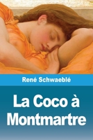 La Coco à Montmartre (French Edition) 3690829879 Book Cover