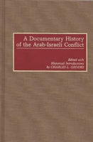 A Documentary History of the Arab-Israeli Conflict 0275938581 Book Cover