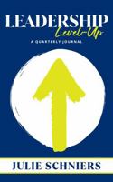 Leadership Level-Up: A Quarterly Journal 1947894501 Book Cover