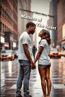 Matters Of The Heart B08VFQMWTF Book Cover