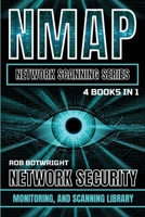NMAP Network Scanning Series: Network Security, Monitoring, And Scanning Library 1839386533 Book Cover