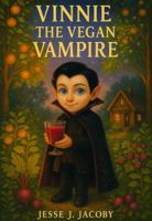 Vinnie the Vegan Vampire 1968660968 Book Cover