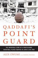 Qaddafi's Point Guard 1609615166 Book Cover