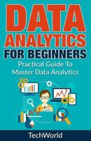 Data Analytics for Beginners: Practical Guide to Master Data Analytics 1547016280 Book Cover