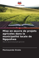 Mise en œuvre de projets agricoles dans la municipalité locale de Ngqushwa: Mise en œuvre de projets agricoles 6205267764 Book Cover