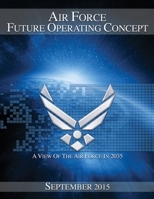 Air Force - Future Operating Concept: A view of the Air Force in 2035 B08K4K2JCW Book Cover