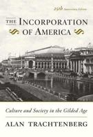 The Incorporation of America: Culture and Society in the Gilded Age 0809058286 Book Cover