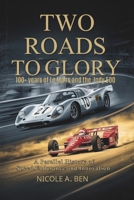 Two Roads to Glory: 100+ Years of Le Mans and the Indy 500–A Parallel History of Speed, Endurance, and Innovation B0FJ63G4VD Book Cover