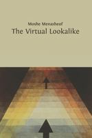 The Virtual Lookalike 1549630334 Book Cover