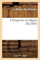 L'Empereur En Alga(c)Rie 2011793750 Book Cover