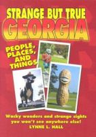 Strange But True Georgia 1581734123 Book Cover