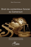 Le droit du contentieux foncier au Cameroun (Harmattan Cameroun) (French Edition) 2343155283 Book Cover