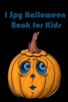 I Spy Halloween Book for Kids: Fun coloring game for toddlers and preschoolers (Halloween picture) B08HTDG3HR Book Cover
