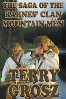 The Saga of the Barnes' Clan, Mountain Men 1629186708 Book Cover