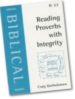 Reading Proverbs With Integrity (Grove Biblical Series) 1851744851 Book Cover