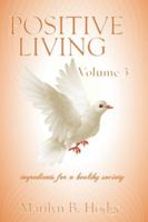 Positive Living Vol. 3 (Positive Living the Series B0G2CN9S1P Book Cover