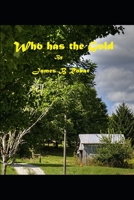 Who Has the Gold: Hope for the widowed fiance and betrayed wife B086G8HKJT Book Cover
