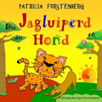 Die Jagluiperd en die Hond (Babadiertjies van Afrika, Kinder Prentenboeke) 1797679899 Book Cover