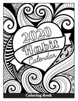 2020 Habit Calendar Coloring Book: with Monthly Habit Tracker 1695794419 Book Cover