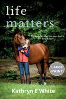 Life Matters: an inspirational and heartwarming memoir of rebuilding life after loss 1838045708 Book Cover