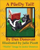 A Puedy Tail! 1425153739 Book Cover