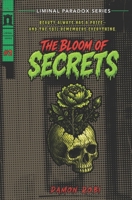 The Bloom of Secrets (Liminal Paradox #2) B0FQ3XGN9L Book Cover