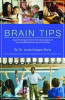 Brain Tips: Simple Yet Sensational Brain-Friendly Strategies for Improving Teaching, Learning, and Parenting 078771075X Book Cover
