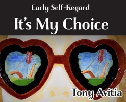Early Self Regard: It's My Choice 0333697871 Book Cover