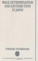 Wage Determination and Distribution in Japan 0198288654 Book Cover