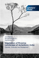 Vegetation of Riverine Landscape of Achankovi, India 6138919203 Book Cover