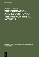 The Formation and Evolution of the French Nasal Vowels 3484520582 Book Cover