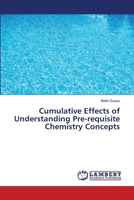 Cumulative Effects of Understanding Pre-requisite Chemistry Concepts 3659498092 Book Cover