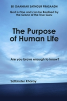 The Purpose of Human Life 1471643646 Book Cover