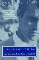 Stand Before Your God: An American Schoolboy in England 0679759417 Book Cover