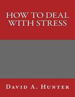How to Deal with Stress 1540417565 Book Cover