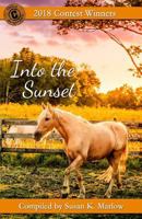 Into the Sunset: 2018 Contest Winners 1985786648 Book Cover