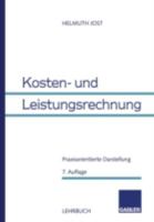 Kosten- Und Leistungsrechnung: Praxisorientierte Darstellung 3409210563 Book Cover