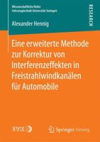 Eine Erweiterte Methode Zur Korrektur Von Interferenzeffekten in Freistrahlwindkanalen Fur Automobile 3658178264 Book Cover