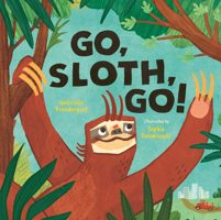 Go, Sloth, Go! 1459838866 Book Cover