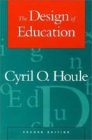 The Design of Education (Jossey Bass Higher and Adult Education Series) 0787902098 Book Cover