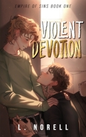 Violent Devotion (Empire of Sins) 9199071118 Book Cover