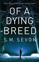 Of a Dying Breed (The Bonnie Parker Series - Independent Publisher Edition) B0H3ZBZL7T Book Cover