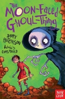 The Moon-Faced Ghoul-Thing (Benjamin Blank Series) 0857635239 Book Cover