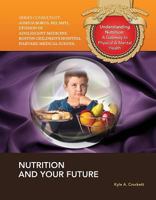 Nutrition and Your Future 1422228851 Book Cover