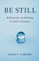 BE STILL: A Christian Devotional on Faith, Peace, and Trust in God’s Presence. B0FQJ567HP Book Cover