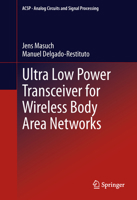 Ultra Low Power Transceiver for Wireless Body Area Networks 3319000977 Book Cover